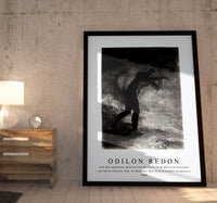 Odilon Redon - And Man Appeared, Questioning the Earth From Which He Emerged and Which Attracts Him, He Made His Way Toward Somber Brightness 1883