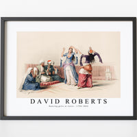 David roberts - Dancing girls at Cairo-1796-1864