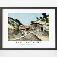 Paul Cezanne - Landscape with Water Mill 1871