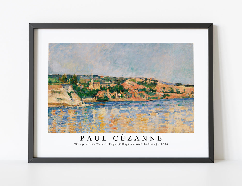 Paul Cezanne - Village at the Water's Edge (Village au bord de l'eau) 1876