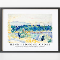 Henri Edmond Cross - Mediterranean Landscape with a White House 1900-1905