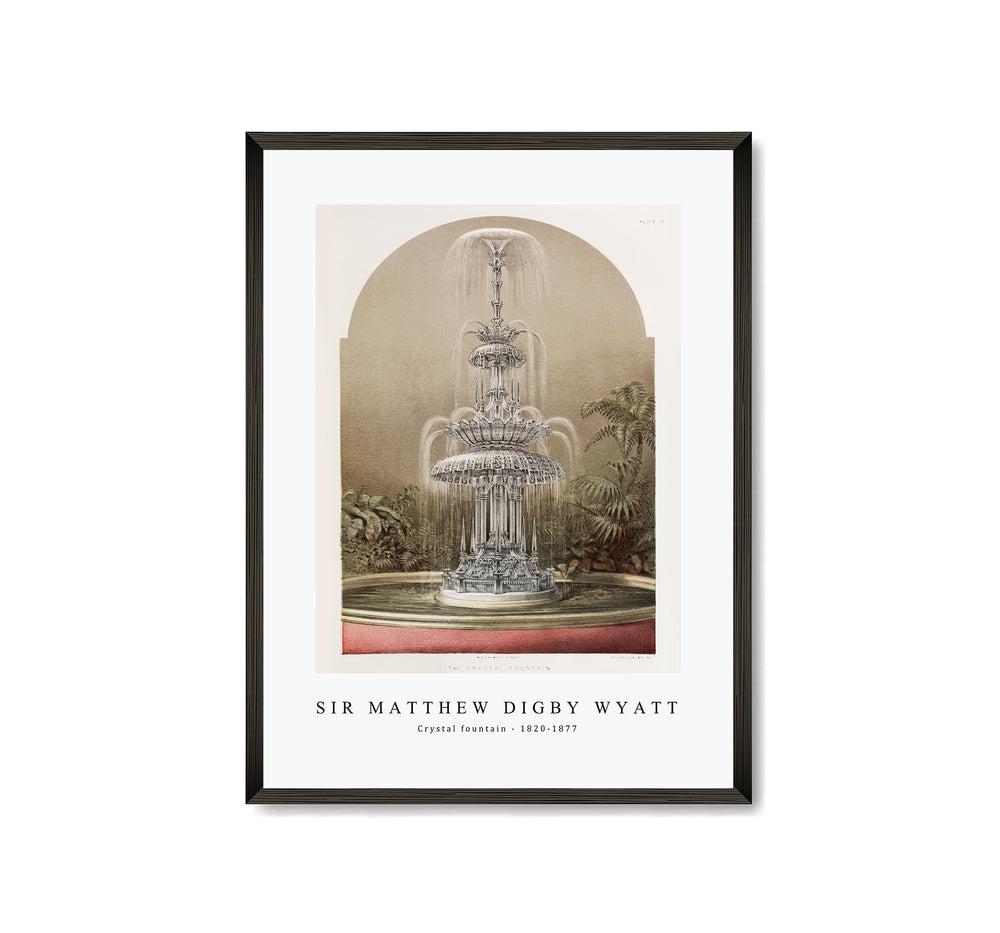 Sir Matthew Digby Wyatt - Crystal fountain 1820-1877