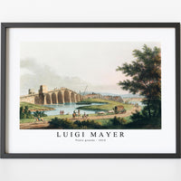 Luigi Mayer - Ponte grande  (1810)
