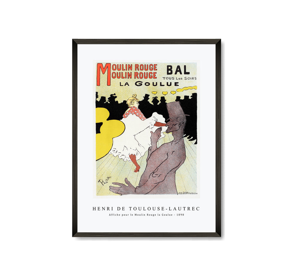 Henri De Toulouse–Lautrec - Affiche pour le Moulin Rouge la Goulue 1898
