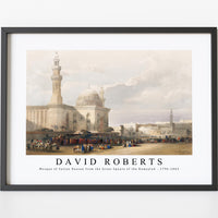 David Roberts - Mosque of Sultan Hassan from the Great Square of the Rumeyleh-1796-1864