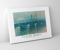 
              Claude Monet - Waterloo Bridge, Gray Weather 1900
            
