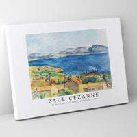 Paul Cezanne - The Bay of Marseille, Seen from L’Estaque 1885