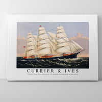 Currier & Ives - Clipper Ship Three Brothers, the largest sailing ship in the world