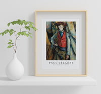 
              Paul Cezanne - Boy in a Red Vest (Le Garçon au gilet rouge) 1888-1890
            